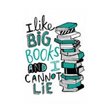 Metal Sign ~ I like big books and I cannot lie... design